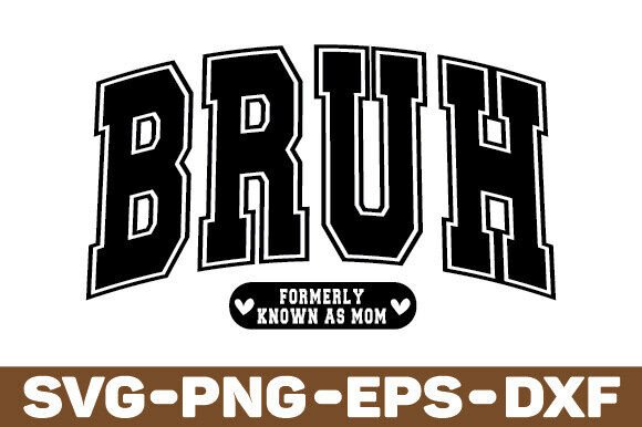Bruh Formerly Known As Mom SVG: An Embroidery Review