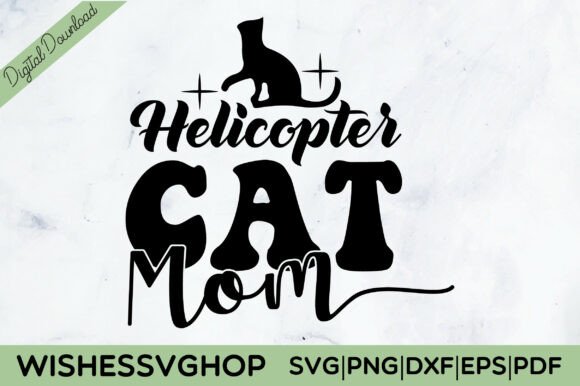 Helicopter Cat Mom SVG PNG Free: A Fun Design Review