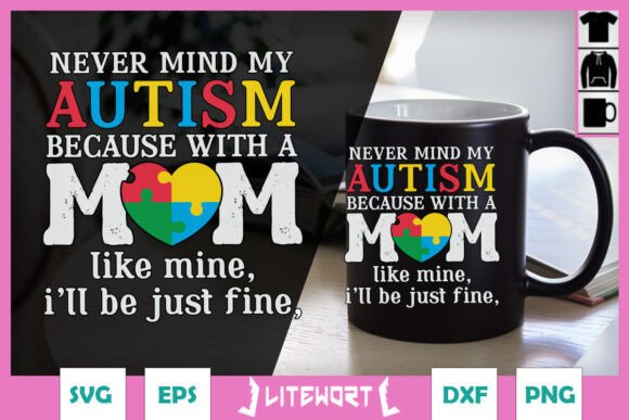 Never Mind My Autism with Mom SVG Review