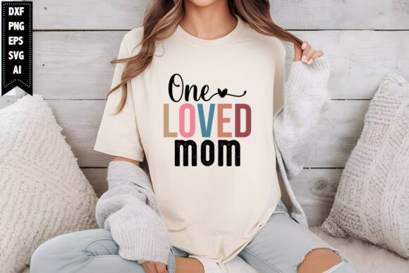 One Loved Mom Svg: A Heartfelt Mother's Day Design