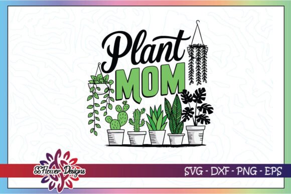 Plant Mom Happy Gardening Mom SVG Review