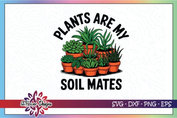 Plants Are My Soil Mates SVG: An Embroidery Review
