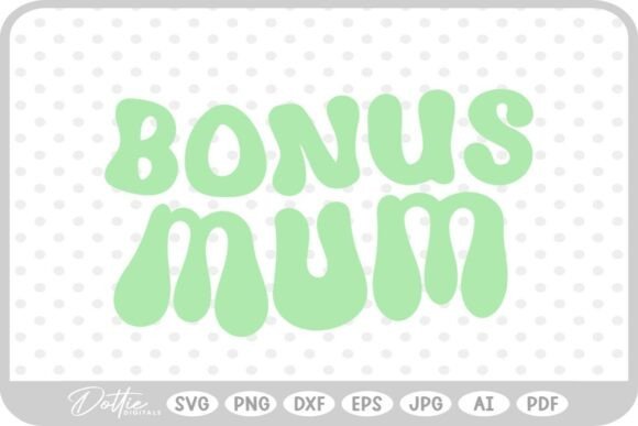 Review of Bonus Mom SVG PNG DXF for Embroidery