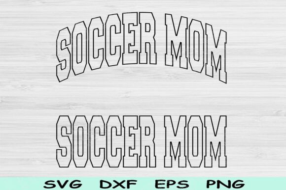 Review: Soccer Mom Svg Dxf Cut Files, Soccer Mom